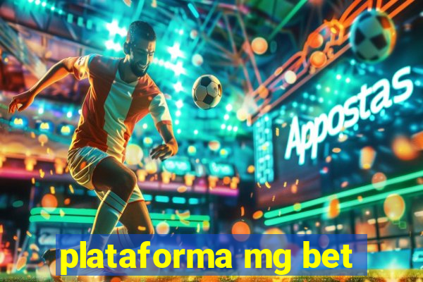 plataforma mg bet